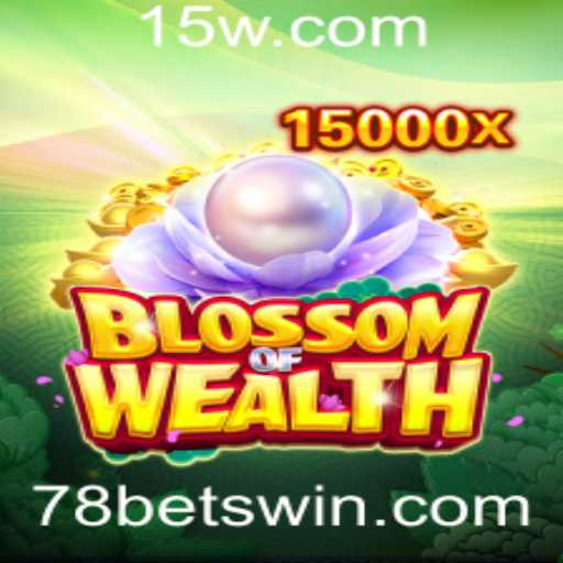BlossomofWealth: Uma Aventura de Estratégia com 78 Bet