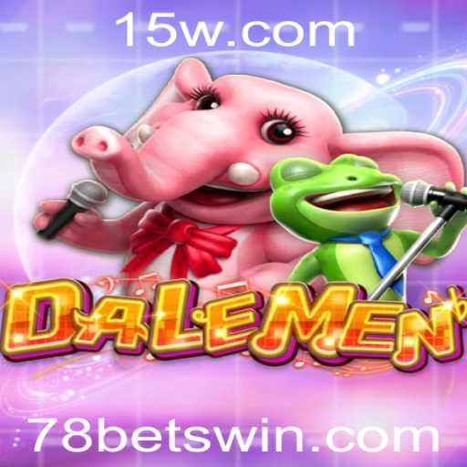 DALEMEN: Explorando um Novo Mundo de Entretenimento com 78 Bet