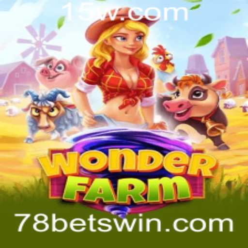 Descubra o Fascinante Mundo de WonderFarm e a Dinâmica do 78 Bet